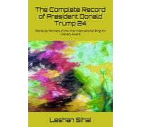 The Complete Record of President Donald Trump 24: Works by Winners of the First International Bing Xin Literary Award