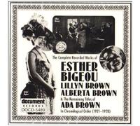 The Complete Recorded Works Of Esther Bigeou, Lillyn Brown, Alberta Brown & The Remaining Titles Of Ada Brown (1921-1928) by Bigeou, Lillyn Brown & Alberta (2000-09-07)