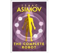 The complete robot - Isaac Asimov - Harper Collins Libri - broché - Roman