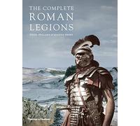 The Complete Roman Legions – Thames & Hudson