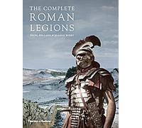 The Complete Roman Legions (Les légions romaines complètes)