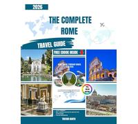 The complete Rome travel guide 2026: The ultimate travel guide with clear recommendations on top attractions, safety, and local food, perfect for travelers who want to experience Rome like a local.