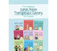 The Complete Sarah Naish Therapeutic Parenting Library for Children The Complete Sarah Naish Therapeutic Parenting Library for Children (Auteur)