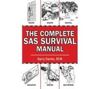 The Complete SAS Survival Manual by Barry Davies Barry Davies (Auteur)