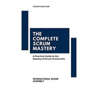 The Complete Scrum Mastery