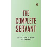The complete servant
