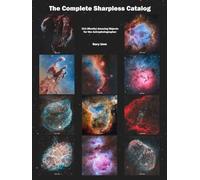 The Complete Sharpless Catalog: 313 (Mostly) Amazing Objects for the Astrophotographer