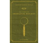 The Complete Sherlock Holmes by Sir Arthur Conan Doyle [Hardback] NEUF