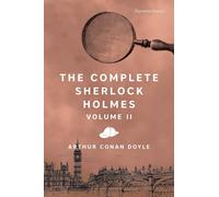 The Complete Sherlock Holmes, Volume Ii
