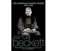 The Complete Short Prose of Samuel Beckett, 1929-1989