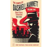 The Complete Short Stories of Dashiell Hammett: Volume I: 1922-1924