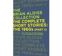 The Complete Short Stories The 1960s Part 1 by Brian Aldiss Paperback Book Inconnu (Auteur)