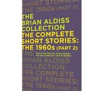 The Complete Short Stories The 1960s Part 2 by Brian Aldiss Paperback Book Inconnu (Auteur)
