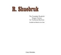 The Complete Shuebruk Tongue Trainers for Trombone/Baritone by Richard Shuebruk (2008) Sheet music