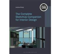 The Complete SketchUp Companion for Interior Design by Brody & Andrew Endicott College & USA Inconnu (Auteur)