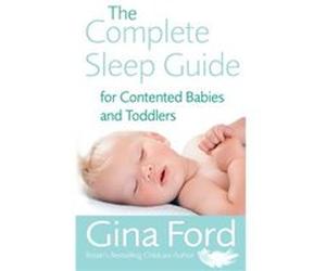 The Complete Sleep Guide For Contented Babies amp Toddlers by Contented Little Baby Gina Ford Paperback Book Ford, Gina (Auteur)