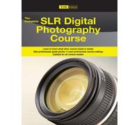 The Complete Slr Digital Photography Camera Course