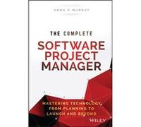 The Complete Software Project Manager by Anna P. Murray Anna P Murray, (Auteur)