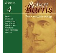 The Complete Songs of Robert Burns, Vol. 4 by Wendy Weatherby, Lesley Hale, James Malcolm, Davy Steele, Mick West, Corrina Hew (2015-01-13)
