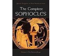 The Complete Sophocles, The Greek Tragedy in New Translations