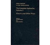 The Complete Sophocles, The Greek Tragedy in New Translations