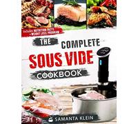 The Complete Sous Vide Cookbook