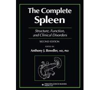 The Complete Spleen: Structure, Function, and Clinical Disorders