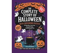 The Complete Story of HALLOWEEN WITH CROSSWORD PUZZLES: A Fun History Book for Kids: Easy-to-Read Print about Samhain, Pumpkin, Moonlight & More I 6x9 inches, 216 pages... Gift for Vacations, Holiday