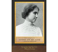 The Complete Story of My Life: Illustrated First Edition