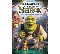 The Complete Story Of Shrek