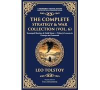 The Complete Strategy & War Collection (Vol. 6): Sevastopol Sketches & Hadji Murat - Tolstoy's Lessons in Courage and Command (Deluxe Hardbound Edition)
