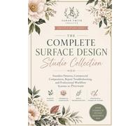 The Complete Surface Design Studio Collection: Seamless Patterns, Commercial Composition, Repeat Troubleshooting, and Professional Workflow Systems in Procreate