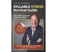 The Complete Syllable Stress Survival Guide by Paul S Gruber Paul S Gruber (Auteur)