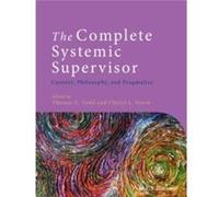 The Complete Systemic Supervisor by Storm & Cheryl L. Pacific Lutheran University & USA Thomas C Todd, Cheryl L Storm (Auteur)