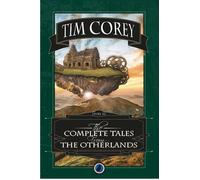 The complete tales from the otherlands Livre 3 - Tim Corey - Otherlands - broché - roman jeunesse