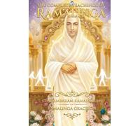 The Complete Teachings of Ramalinga: A Guide to Deathless Life and New Earth