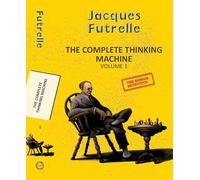 The Complete Thinking Machine Vol 1