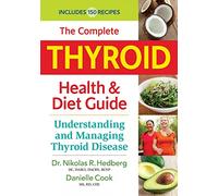 The Complete Thyroid Health & Diet Guide: Understanding and Managing Thyroid Disease