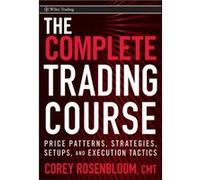 The Complete Trading Course by Corey Rosenbloom Hardcover Book Corey Rosenbloom (Auteur)