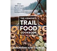 The Complete Trail Food Cookbook