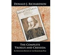 The Complete Troilus And Cressida