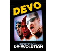 Devo The Complete Truth About De Evolution
