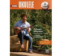 The Complete Ukulele Method: Beginning Ukulele, With Online Audio, Video & Software