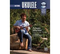 The Complete Ukulele Method -- Mastering Ukulele