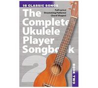 The Complete Ukulele Player Songbook 2
