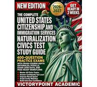 THE COMPLETE UNITED STATES CITIZENSHIP AND IMMIGRATION SERVICES: 400-QUESTION PRACTICE EXAMS WITH CRASH-COURSE-DEPTH RATIONALES, PITFALLS, EXAM LOOK-OUTS, AND PASS-READY WORKFLOWS