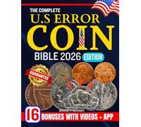 THE COMPLETE US ERROR COIN BIBLE 2026: The Ultimate Guide to Identifying, Collecting, and Valuing All U.S. Error Coins with Updated 2026 Price Listings