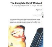 The Complete Vocal Workout: A Step-By-Step Guide To Tough Vocals, Book & 2 Cds [With 2 Cds]