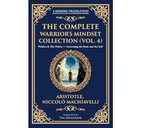 The Complete Warrior's Mindset Collection (Vol. 4): Politics & The Prince - Governing the State and the Self