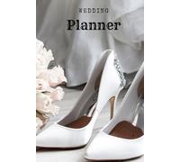 The Complete Wedding Organizer: A Guided Workbook for Planning, Budgeting & Guest Management